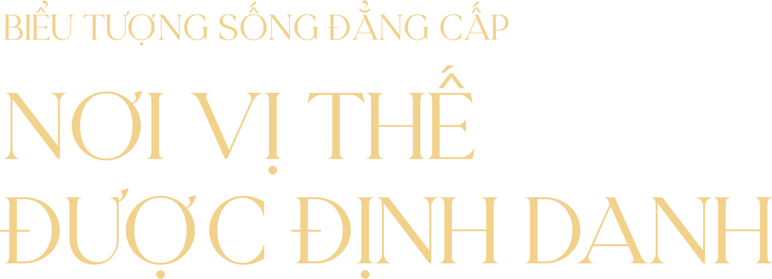 Biểu tượng sống đẳng cấp – Nơi vị thế được định danh