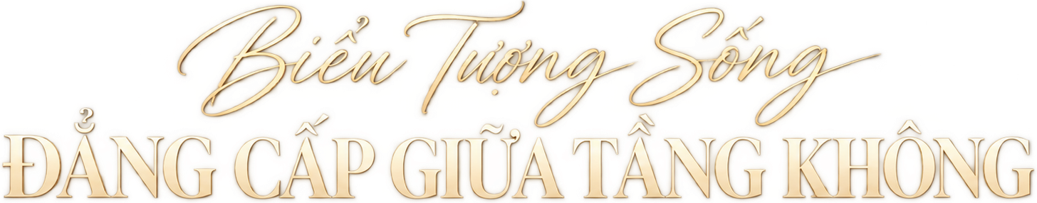 Biểu Tượng Sống — ĐẲNG CẤP GIỮA TẦNG KHÔNG